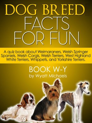 cover image of Dog Breed Facts for Fun! Book W-Y